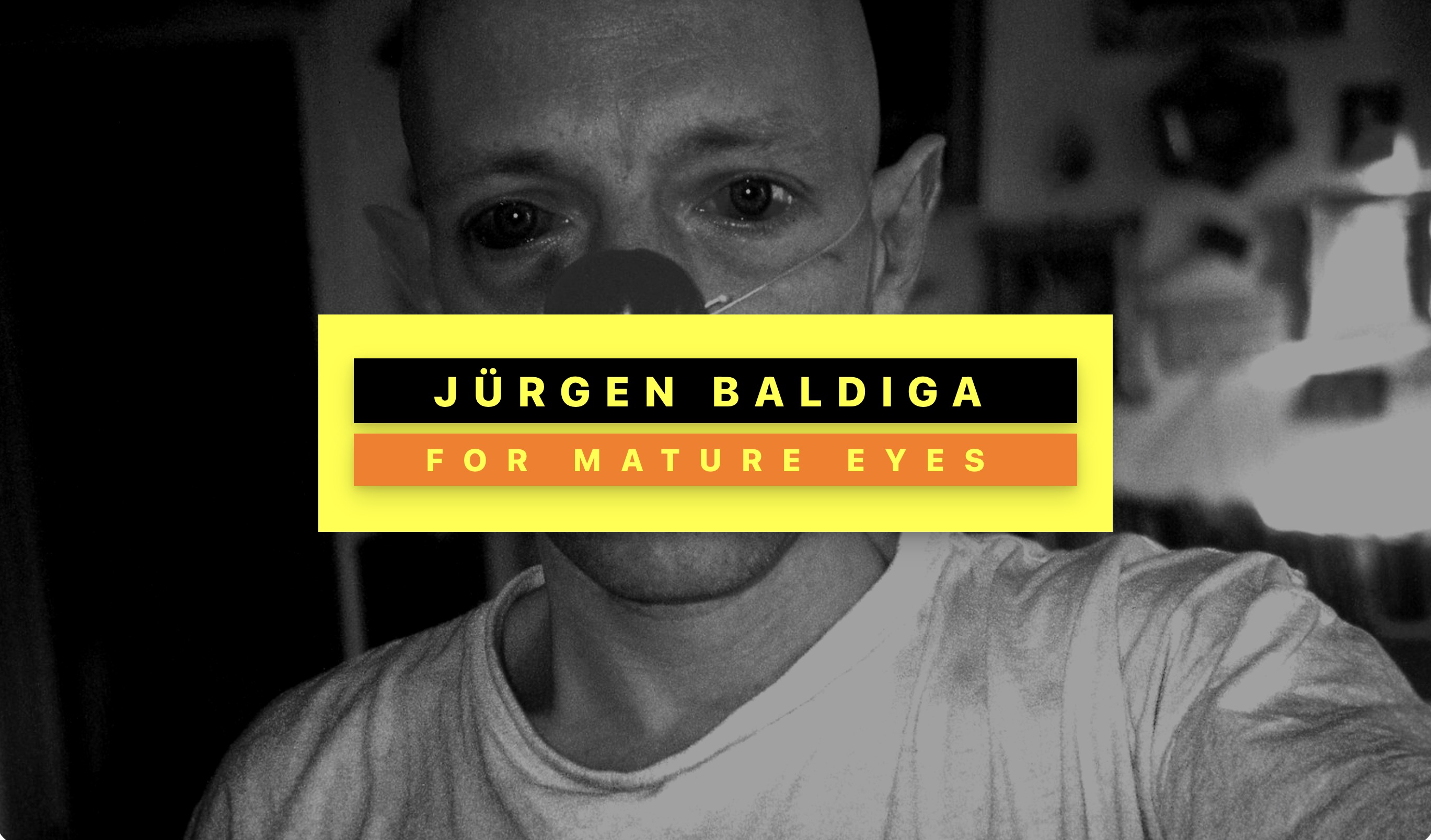schwarzweißporträt mit gelbem banner: jürgen baldiga — for mature eyes.